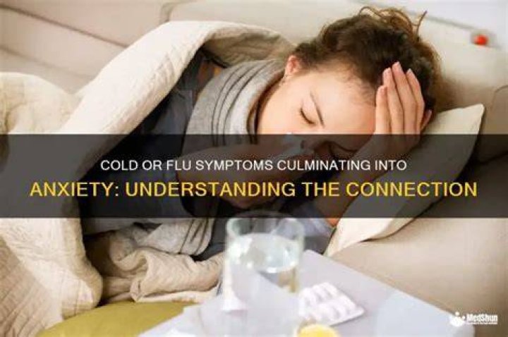 Anxiety and the Flu: Symptoms and Connection
