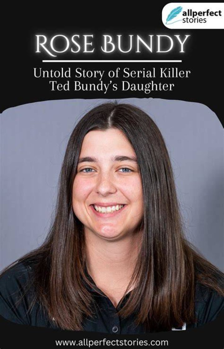 Rose Bundy, Ted Bundy's Daughter Wiki/Bio, Net Worth, Rose Bundy Now