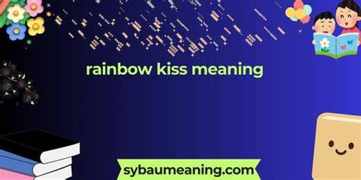 Understanding The Rainbow Kiss In Relationships: A Deep Dive