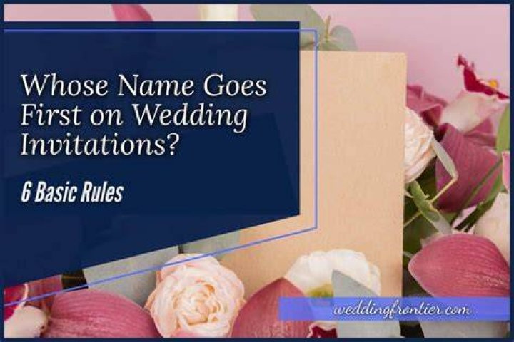 Whose name goes first on a wedding invitation